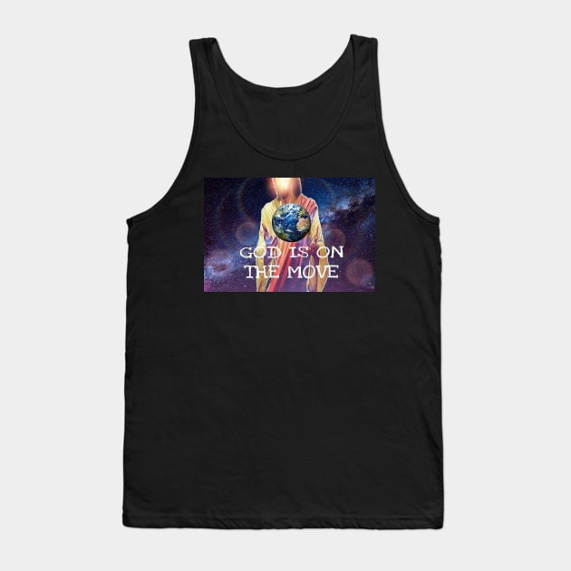 God Is On The Move Tank Top by wonderwoman0317